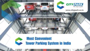 Most Convenient Tower Parking system in India