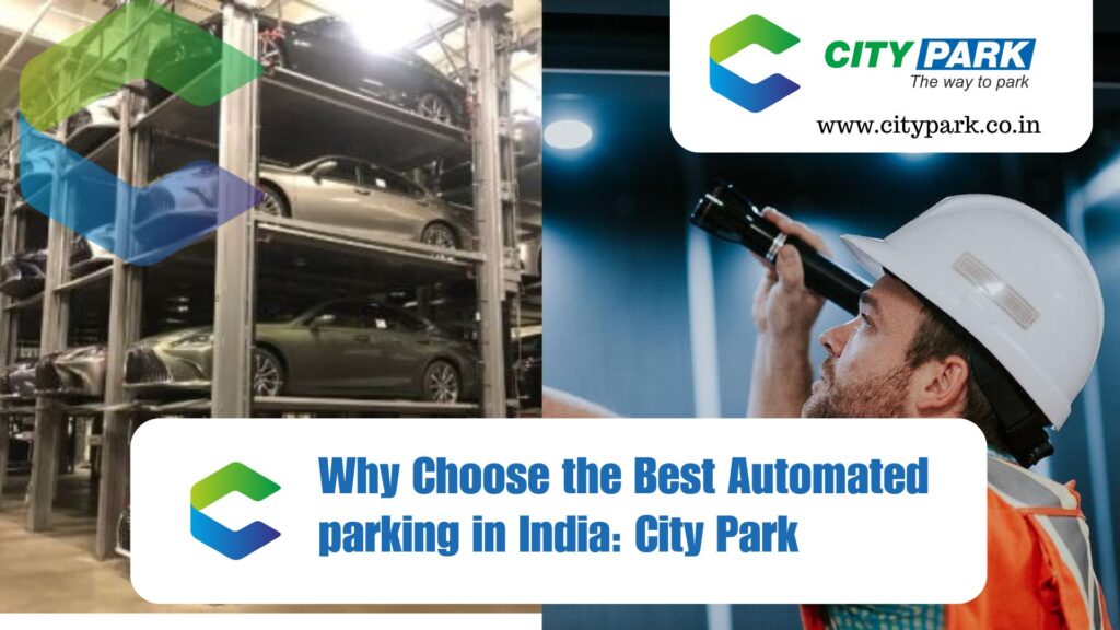 Why Choose the Best Automated parking in India: City Park