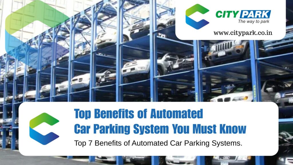 Top Benefits of Automated Car Parking System You Must Know