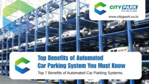 Top Benefits of Automated Car Parking System You Must Know