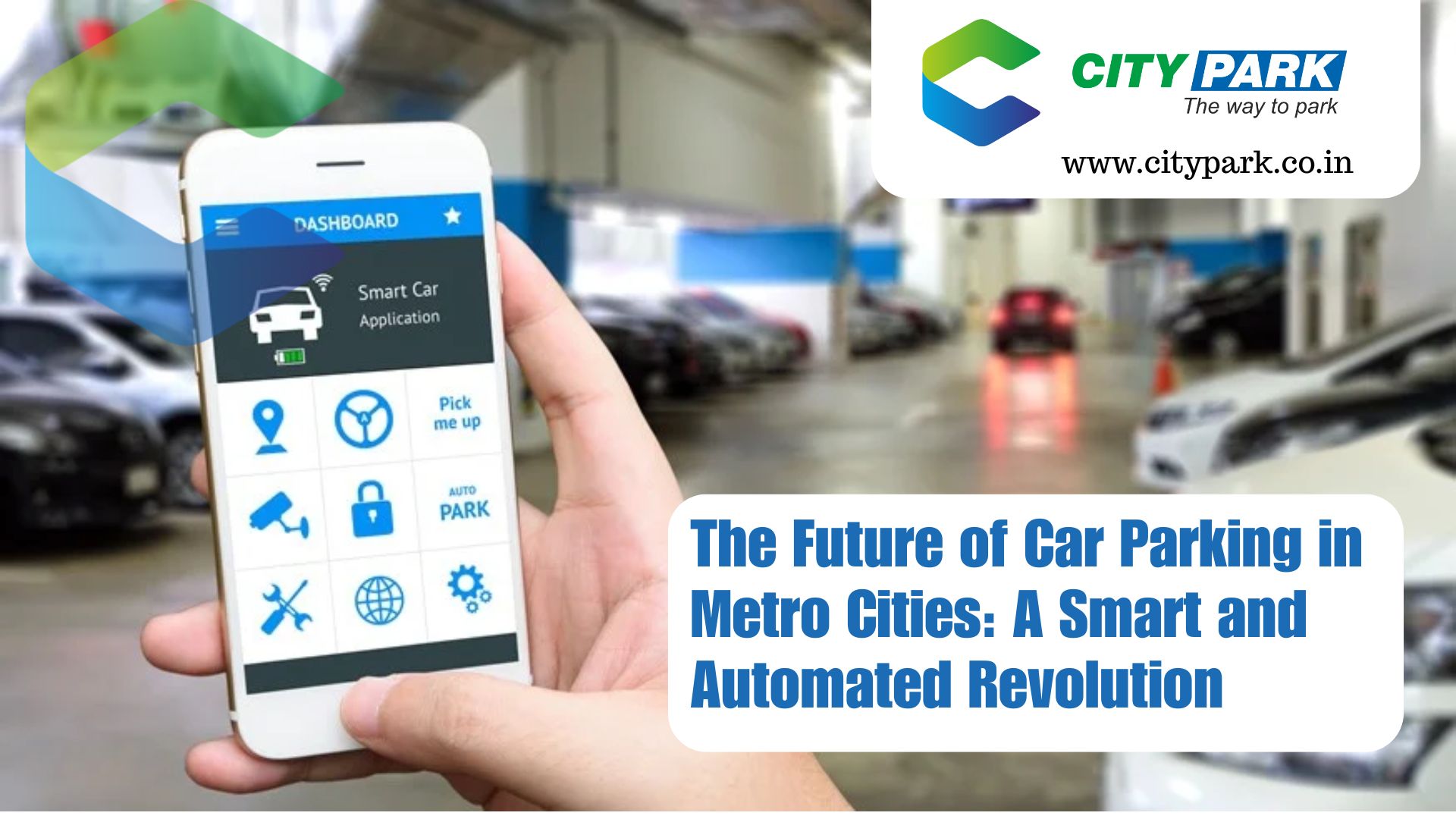 The Future of Car Parking in Metro Cities: A Smart and Automated Revolution