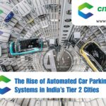 The Rise of Automated Car Parking Systems in India’s Tier 2 Cities
