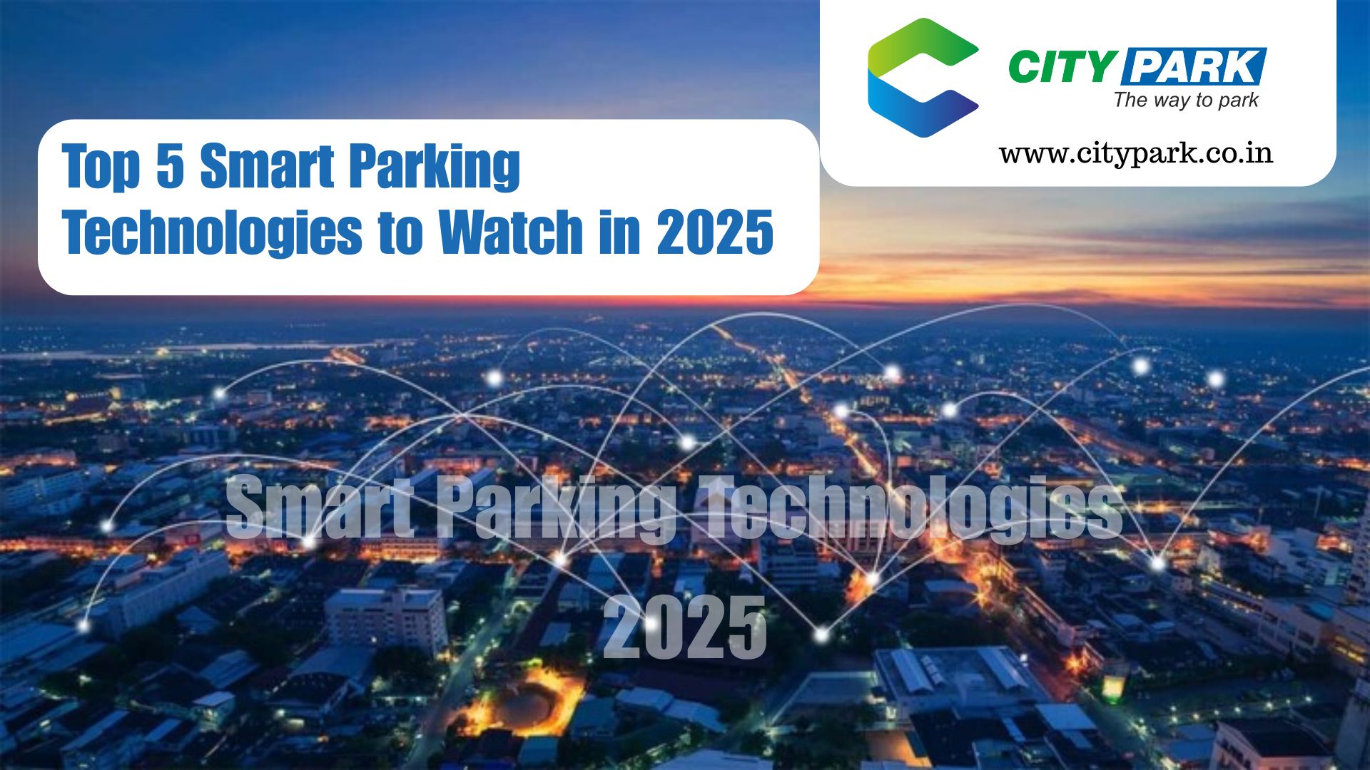 Top 5 Smart Parking Technologies to Watch in 2025
