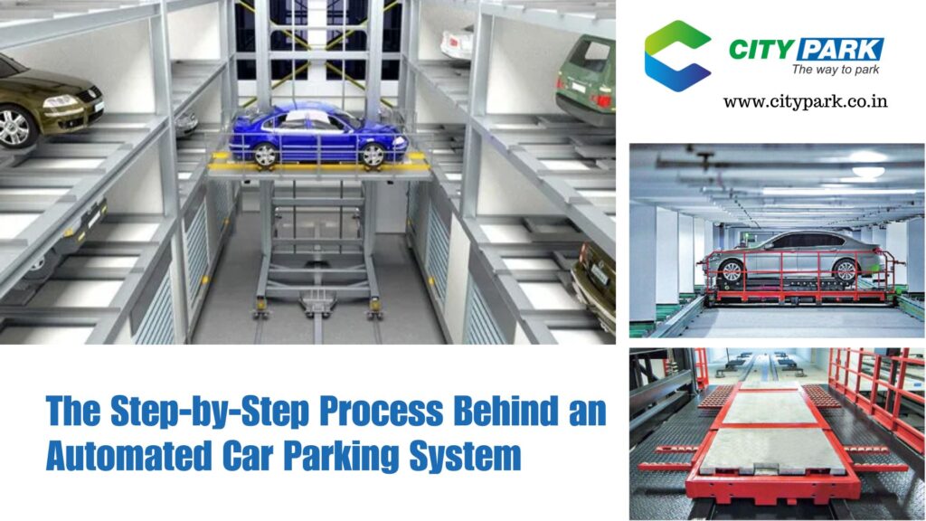 The Step-by-Step Process Behind an Automated Car Parking System