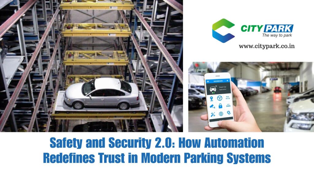 Safety and Security 2.0: How Automation Redefines Trust in Modern Parking Systems