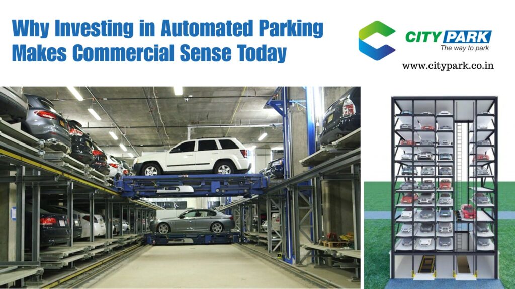 Why Investing in Automated Parking Makes Commercial Sense Today