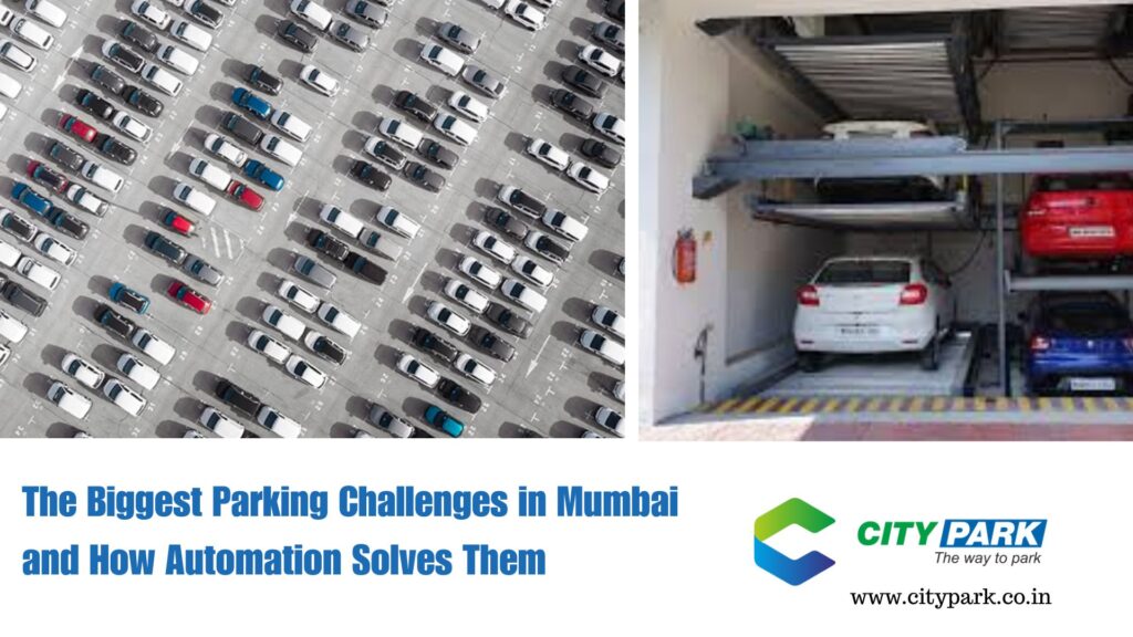 The Biggest Parking Challenges in Mumbai and How Automation Solves Them